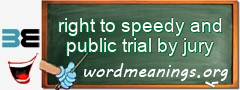 WordMeaning blackboard for right to speedy and public trial by jury